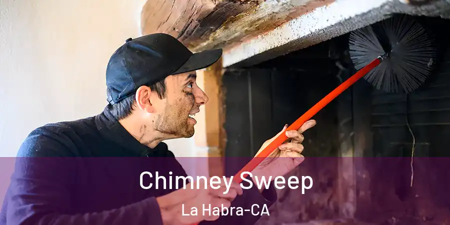  Chimney Sweep La Habra-CA