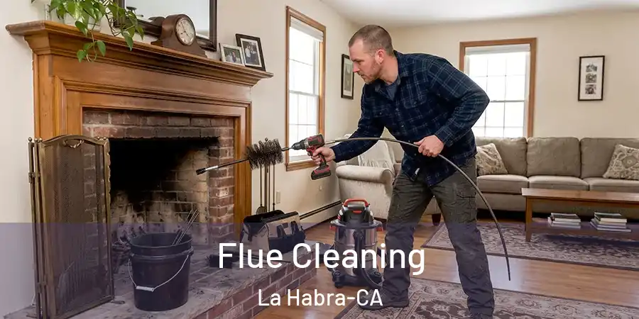 Flue Cleaning La Habra-CA